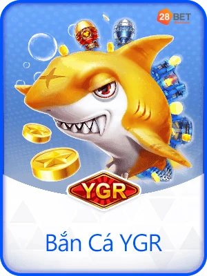 Bắn Cá YGR 28Bet